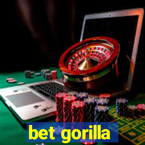 bet gorilla